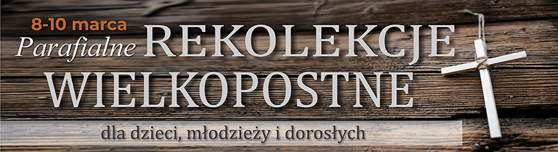 Rekolekcje WIELKOPOSTNE